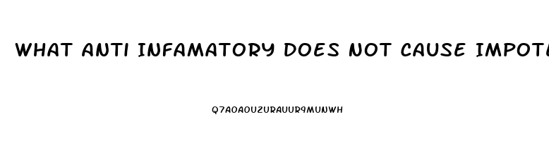 What Anti Infamatory Does Not Cause Impotence