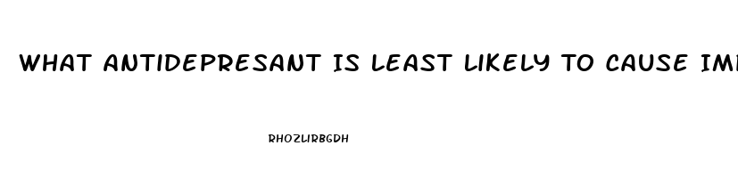 What Antidepresant Is Least Likely To Cause Impotence Issues