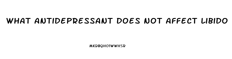 What Antidepressant Does Not Affect Libido