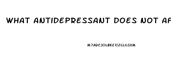 What Antidepressant Does Not Affect Libido