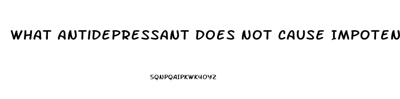 What Antidepressant Does Not Cause Impotence