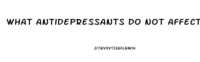 What Antidepressants Do Not Affect Libido