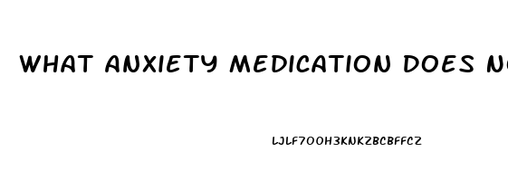 What Anxiety Medication Does Not Cause Erectile Dysfunction