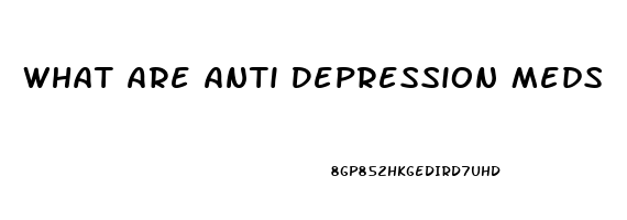 What Are Anti Depression Meds