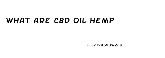 What Are Cbd Oil Hemp