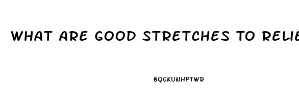 What Are Good Stretches To Relieve Lower Back Pain