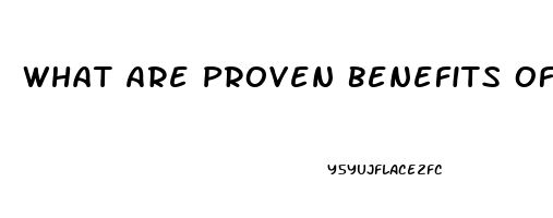 What Are Proven Benefits Of Cbd Oil