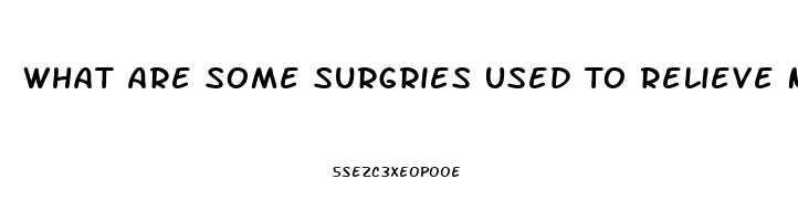 What Are Some Surgries Used To Relieve Neck Pain