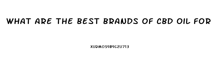 What Are The Best Brands Of Cbd Oil For Anxiety Redditt