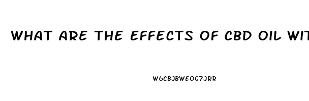 What Are The Effects Of Cbd Oil Without Thc