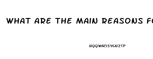 What Are The Main Reasons For Erectile Dysfunction