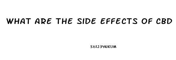 What Are The Side Effects Of Cbd Oil As Far As Lungs