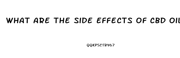 What Are The Side Effects Of Cbd Oil