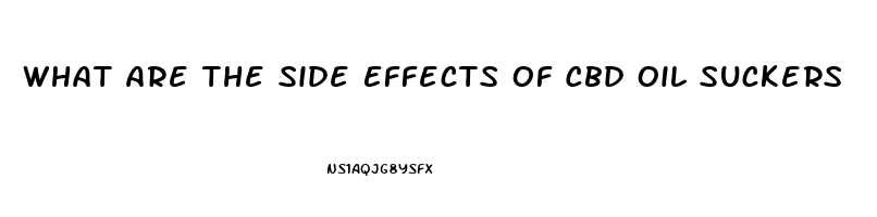 What Are The Side Effects Of Cbd Oil Suckers