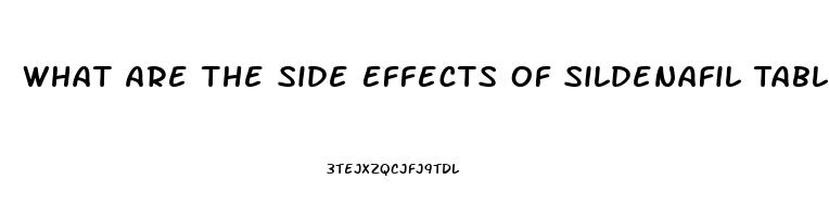 What Are The Side Effects Of Sildenafil Tablets