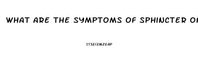 What Are The Symptoms Of Sphincter Of Oddi Dysfunction