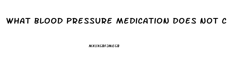 What Blood Pressure Medication Does Not Cause Erectile Dysfunction