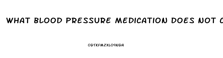 What Blood Pressure Medication Does Not Cause Erectile Dysfunction