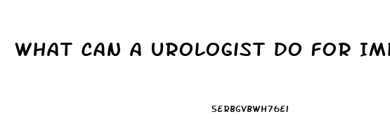 What Can A Urologist Do For Impotence And Sexual Dysfunction