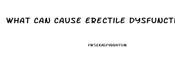 What Can Cause Erectile Dysfunction At 27