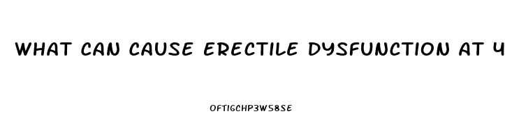 What Can Cause Erectile Dysfunction At 40