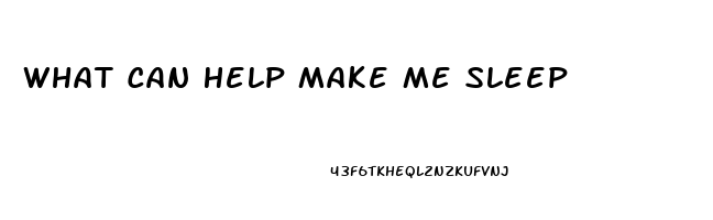 What Can Help Make Me Sleep