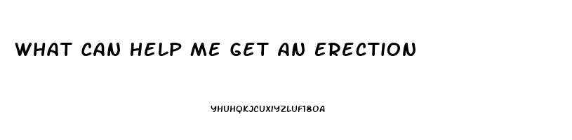 What Can Help Me Get An Erection