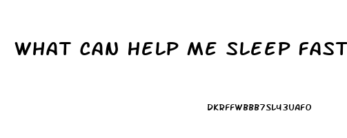 What Can Help Me Sleep Faster