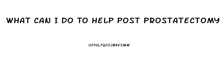 What Can I Do To Help Post Prostatectomy Impotence