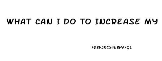 What Can I Do To Increase My Libido