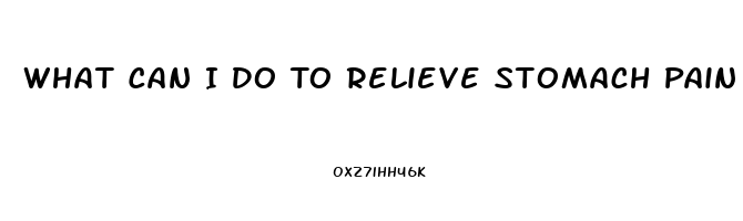 What Can I Do To Relieve Stomach Pain While Pregnant