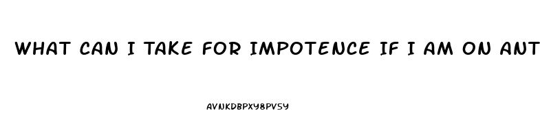 What Can I Take For Impotence If I Am On Antidepressants