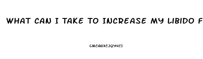 What Can I Take To Increase My Libido Female