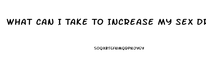 What Can I Take To Increase My Sex Drive Female