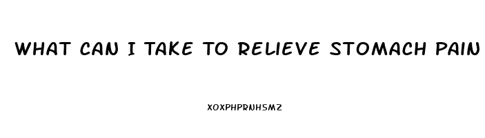 What Can I Take To Relieve Stomach Pain