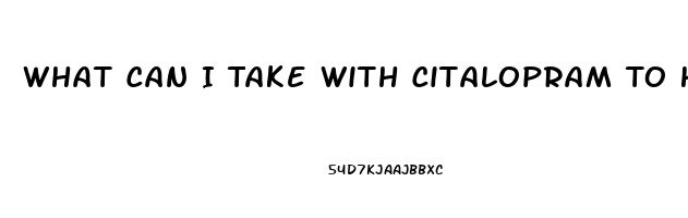 What Can I Take With Citalopram To Help Me Sleep