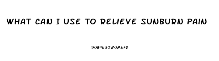 What Can I Use To Relieve Sunburn Pain