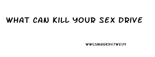 What Can Kill Your Sex Drive