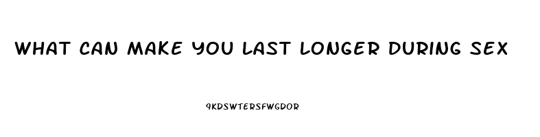 What Can Make You Last Longer During Sex