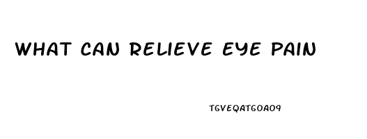 What Can Relieve Eye Pain