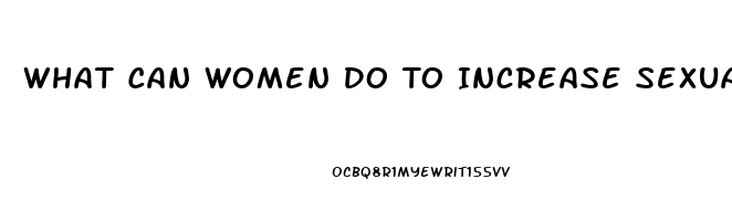 What Can Women Do To Increase Sexual Libido