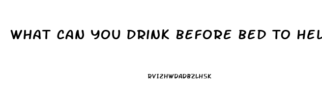 What Can You Drink Before Bed To Help You Sleep