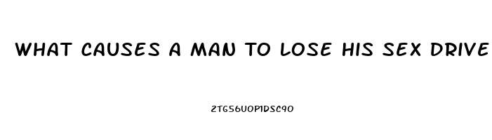 What Causes A Man To Lose His Sex Drive