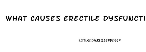 What Causes Erectile Dysfunction In 40s