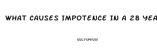 What Causes Impotence In A 28 Year Old Male