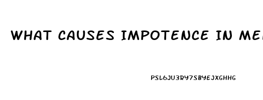 What Causes Impotence In Men