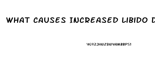 What Causes Increased Libido During Ovulation