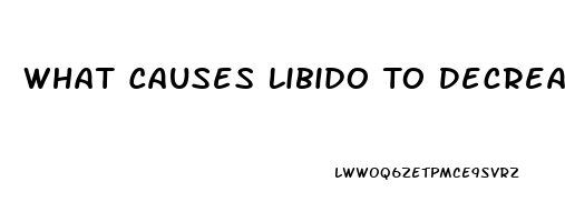 What Causes Libido To Decrease