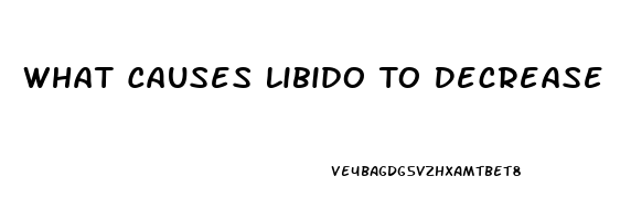 What Causes Libido To Decrease