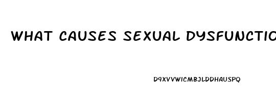 What Causes Sexual Dysfunction